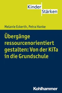 Übergänge ressourcenorientiert gestalten: Von der KiTa in die Grundschule_cover