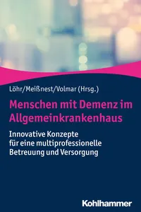 Menschen mit Demenz im Allgemeinkrankenhaus_cover