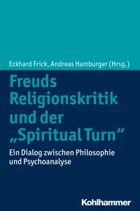 Freuds Religionskritik und der "Spiritual Turn"_cover