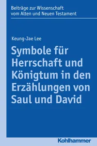 Symbole für Herrschaft und Königtum in den Erzählungen von Saul und David_cover