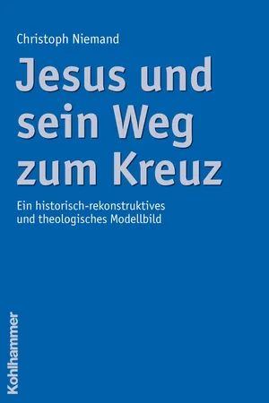 Jesus und sein Weg zum Kreuz