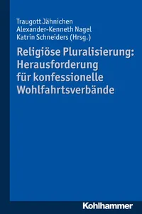 Religiöse Pluralisierung: Herausforderung für konfessionelle Wohlfahrtsverbände_cover