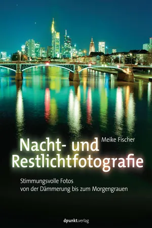 Nacht- und Restlichtfotografie