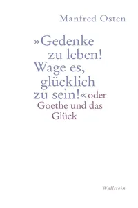 »Gedenke zu leben! Wage es, glücklich zu sein!"_cover