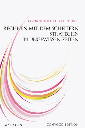 Rechnen mit dem Scheitern: Strategien in ungewissen Zeiten