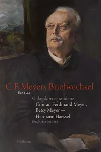 Verlagskorrespondenz: Conrad Ferdinand Meyer, Betsy Meyer – Hermann Haessel mit zugehörigen Briefwechseln und Verlagsdokumenten_cover