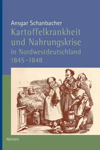 Kartoffelkrankheit und Nahrungskrise in Nordwestdeutschland 1845-1848_cover