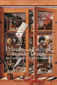 Präsenz und Evidenz fremder Dinge im Europa des 18. Jahrhunderts_cover