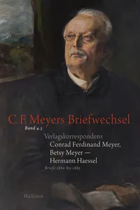 Verlagskorrespondenz: Conrad Ferdinand Meyer, Betsy Meyer - Hermann Haessel mit zugehörigen Briefwechseln und Verlagsdokumenten_cover