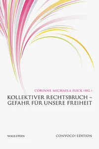 Kollektiver Rechtsbruch - Gefahr für unsere Freiheit_cover