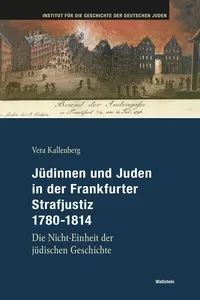 Jüdinnen und Juden in der Frankfurter Strafgerichtsbarkeit 1780-1814_cover