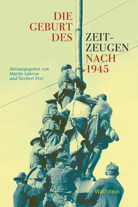 Die Geburt des Zeitzeugen nach 1945_cover