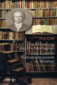 Die Erfindung des Dichterhauses. Das Goethe-Nationalmuseum in Weimar_cover