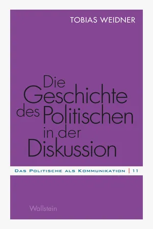 Die Geschichte des Politischen in der Diskussion