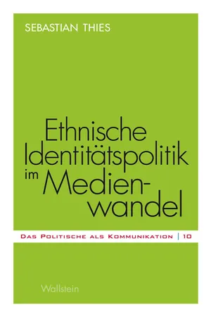 Ethnische Identitätspolitik im Medienwandel