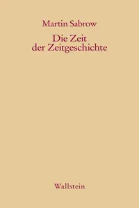 Die Zeit der Zeitgeschichte_cover