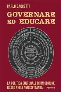 Governare ed educare. La politica culturale di un Comune rosso negli anni Settanta_cover