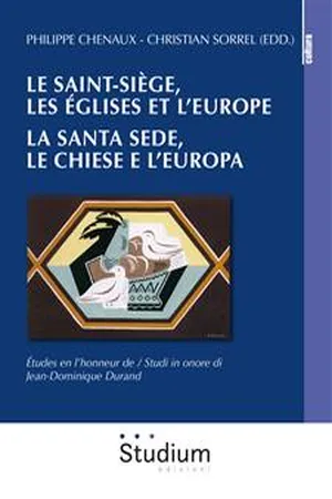 Le Saint-Siège, les eglises et l'Europe. / La Santa Sede, le chiese e l'europa.