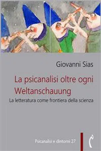 La psicanalisi oltre ogni Weltanschauung_cover