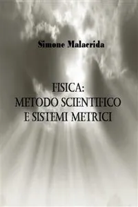 Fisica: metodo scientifico e sistemi metrici_cover