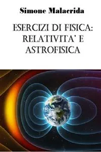 Esercizi di fisica: relatività e astrofisica_cover