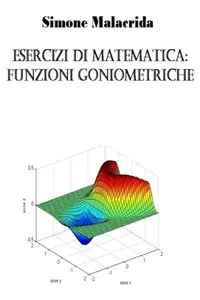 Esercizi di matematica: funzioni goniometriche_cover