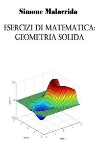 Esercizi di matematica: geometria solida_cover