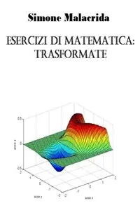 Esercizi di matematica: trasformate_cover