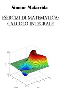 Esercizi di matematica: calcolo integrale_cover