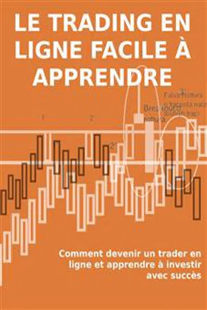 Le trading en ligne facile à apprendre. Comment devenir un trader en ligne et apprendre à investir avec succès