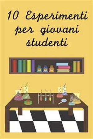 Dieci esperimenti per giovani studenti