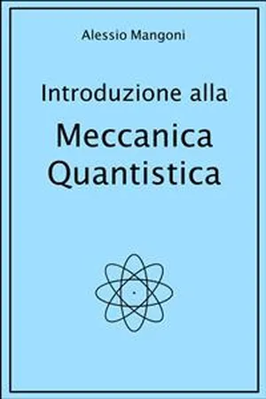 Introduzione alla Meccanica Quantistica
