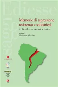 Memorie di repressione, resistenza e solidarietà in Brasile e in America Latina_cover