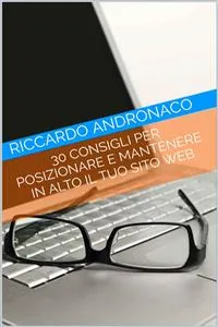 30 Consigli per Posizionare e Mantenere in alto il tuo Sito Web_cover