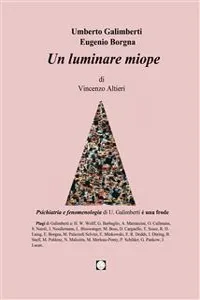 Umberto Galimberti Eugenio Borgna Un luminare miope_cover