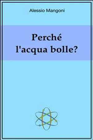 Perché l'acqua bolle?