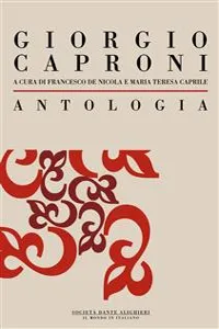 Antologia di Giorgio Caproni: a cura di Francesco De Nicola e Maria Teresa Caprile_cover