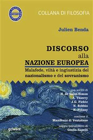 Discorso alla nazione europea. Malafede, viltà e ingiustizia del nazionalismo e del sovranismo