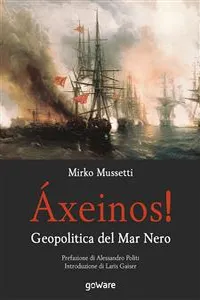 Áxeinos! Geopolitica del Mar Nero_cover