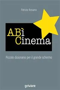 A BÌ Cinema. Piccolo dizionario del grande schermo_cover