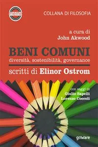 Beni comuni. Diversità, sostenibilità, governance. Scritti di Elinor Ostrom_cover