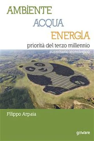 Ambiente, Acqua, Energia priorità del terzo millennio. Sussidiario tecnologico