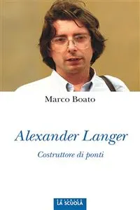 Alexander Langer. Costruttore di ponti_cover