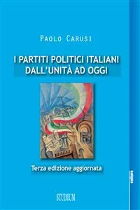 I partiti politici italiani dall'Unità ad oggi_cover