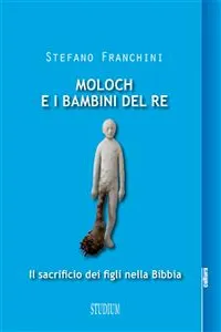 Moloch e i bambini del re. Il sacrificio dei figli nella Bibbia_cover