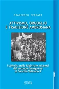 Attivismo, orgoglio e tradizione ambrosiana_cover