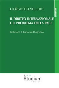 Il diritto internazionale e il problema della pace_cover