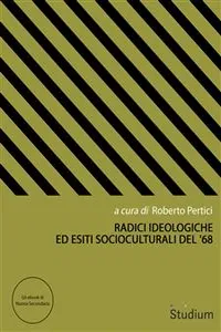 Radici ideologiche ed esiti socioculturali del '68_cover