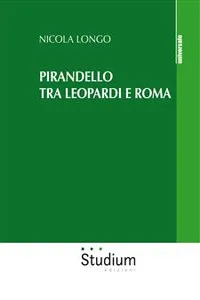 Pirandello tra Leopardi e Roma_cover