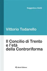 Il Concilio di Trento e l'età della Controriforma_cover